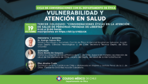 3º Coloquio Ciclo de conversaciones con el Departamento de Ética: VULNERABILIDAD Y ATENCIÓN EN SALUD