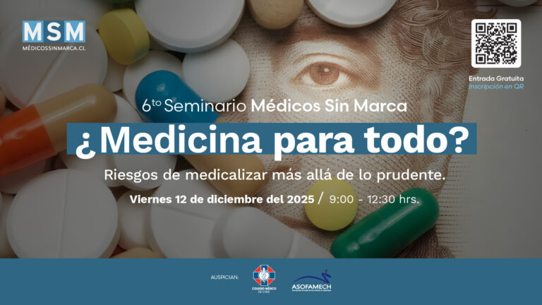 Seminario de Médicos Sin Marca: ¿Medicina para Todo? Riesgos de medicalizar más allá de lo prudente