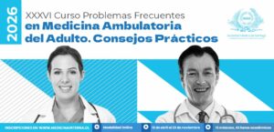 XXXVI Curso Problemas Frecuentes en Medicina Ambulatoria del Adulto 2026. Consejos Prácticos