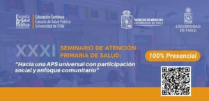 Curso: XXXI seminario de atención primaria de salud: “Hacia una APS universal con participación social y enfoque comunitario”